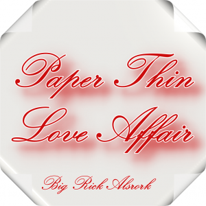 Paper Thin Love Affair